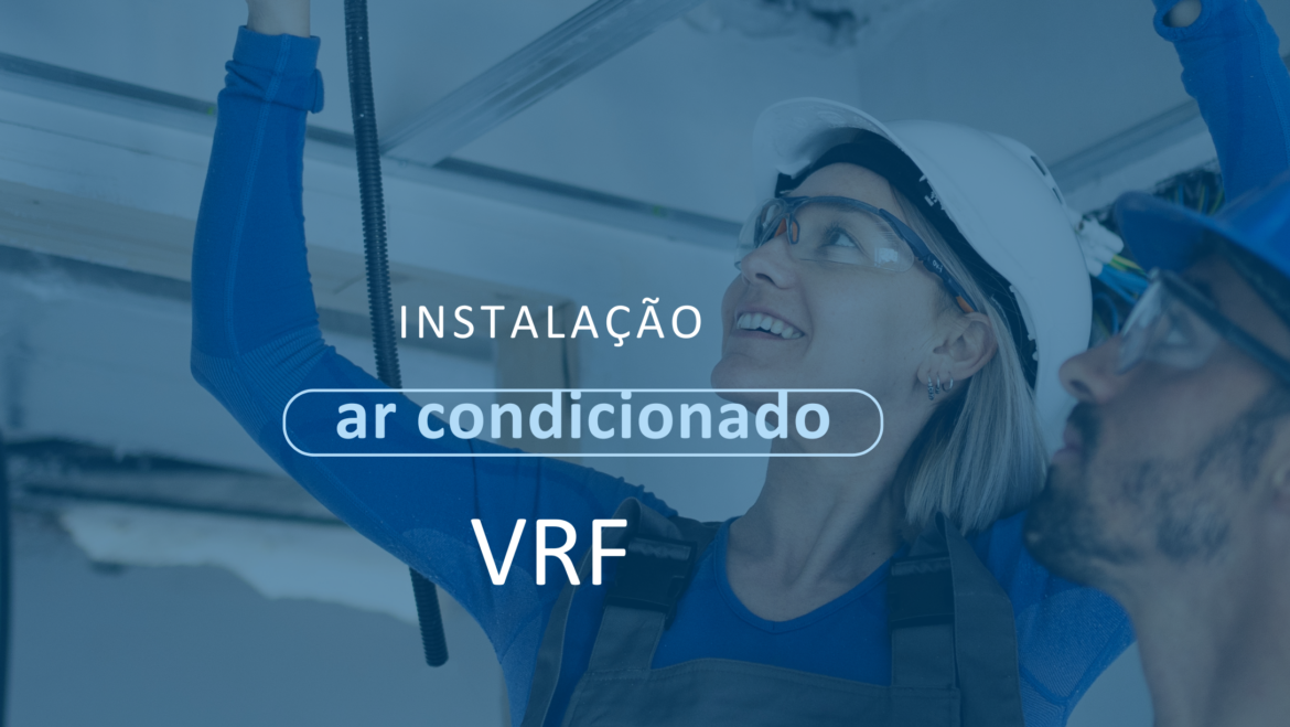 Instalação de Ar Condicionado VRF em Florianópolis: Solução Eficiente para Climatização